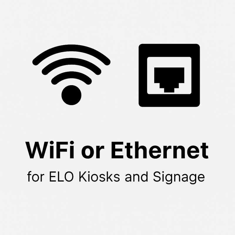 Wi Fi or Ethernet for ELO Kiosks and Signage